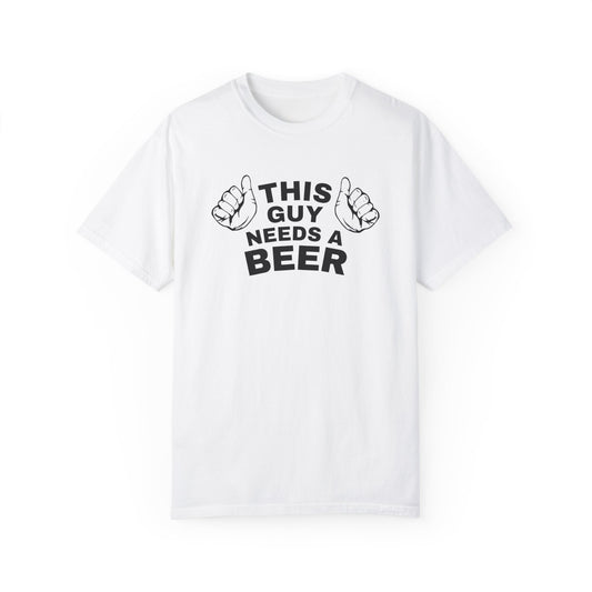 NEED A BEER TEE