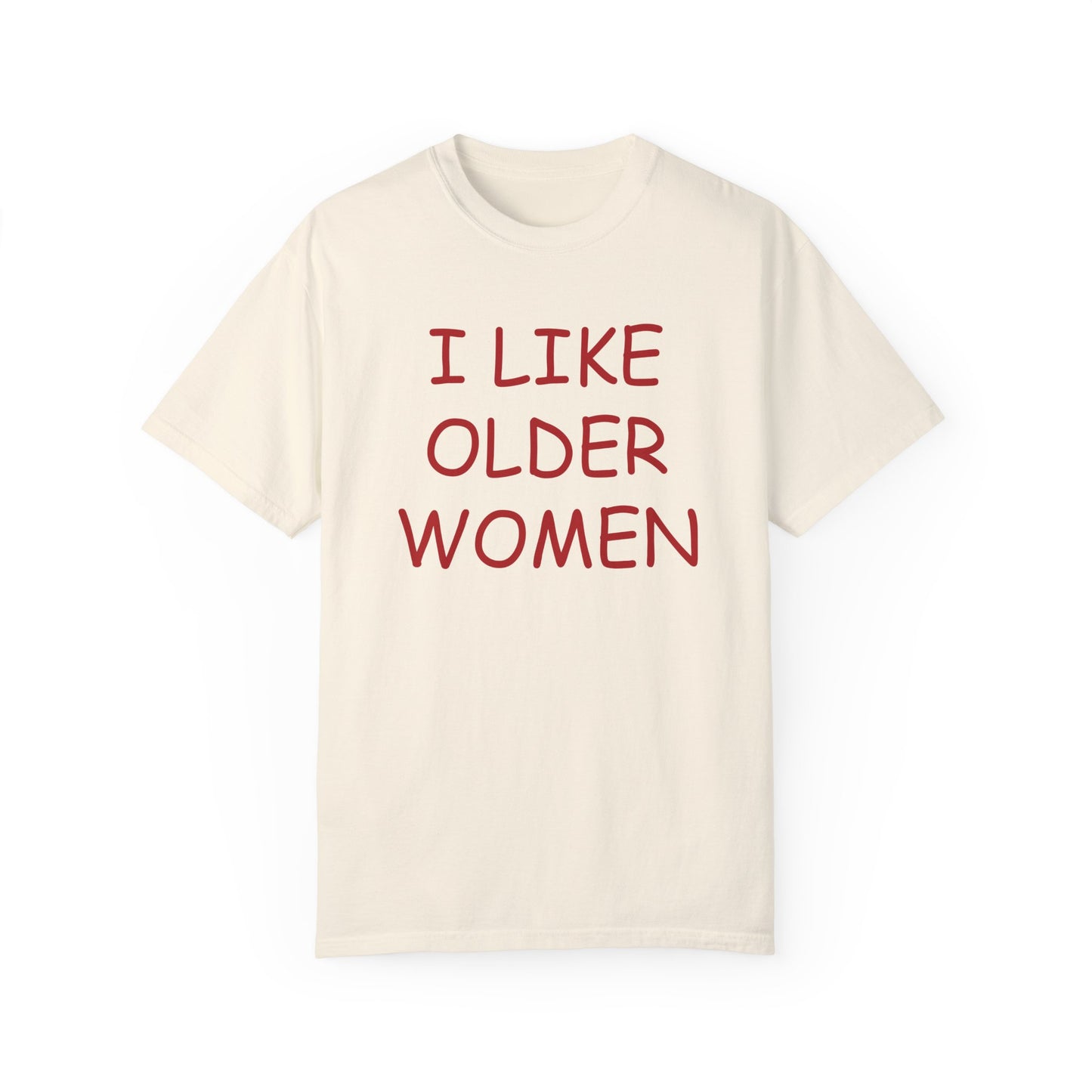 I LIKE OLDER WOMEN TEE