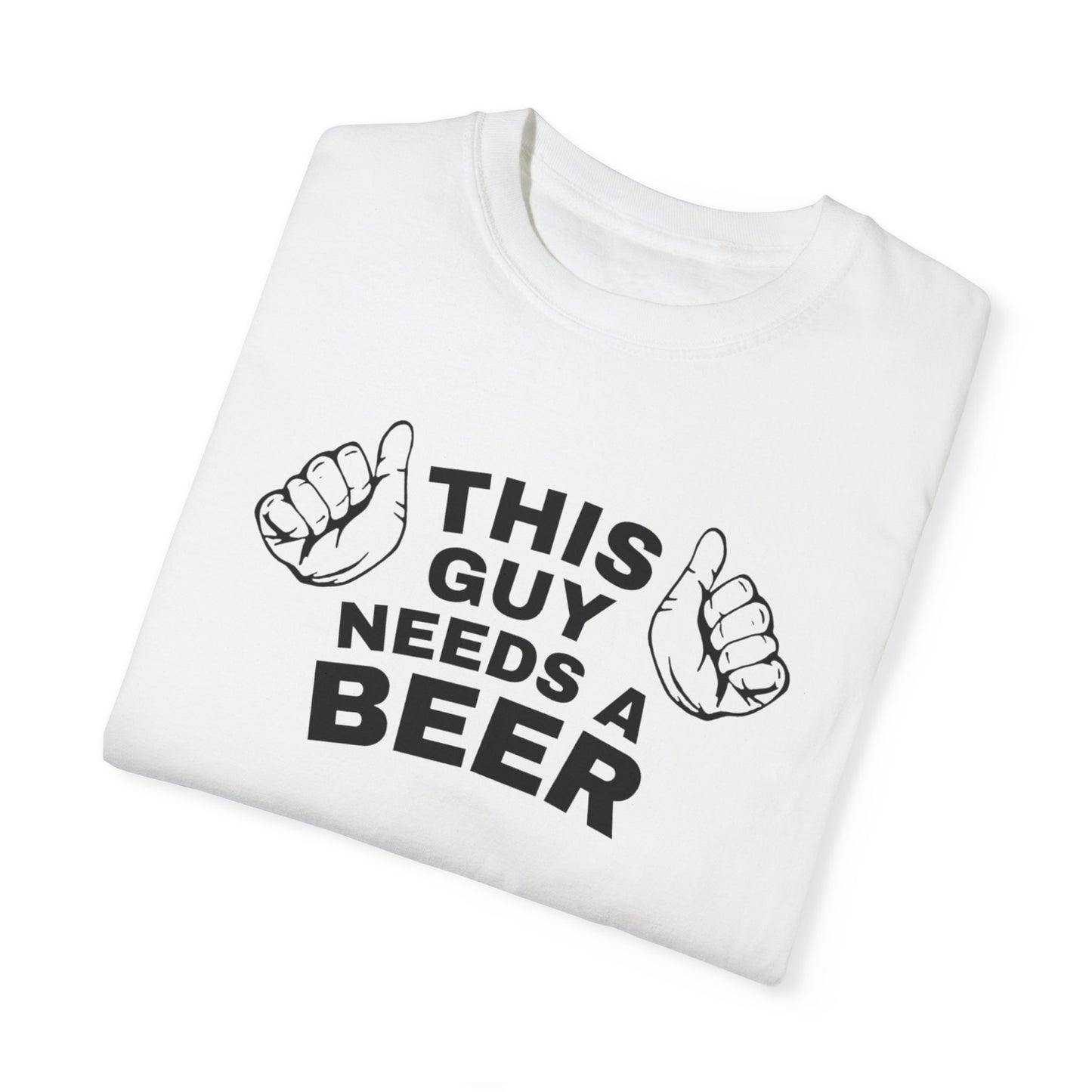 NEED A BEER TEE